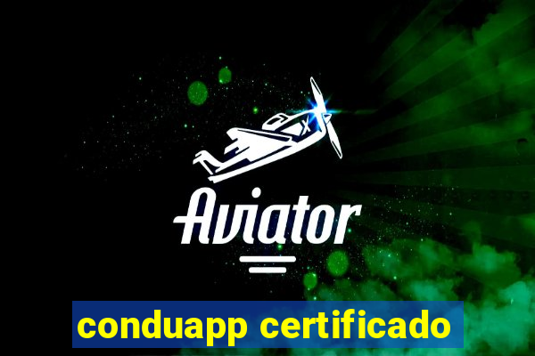 conduapp certificado